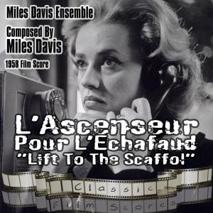 Album L'Ascenseur Pour L'Echafaud [Lift To The Scaffol] (1958 Film Score)  (Explicit) from Miles Davis