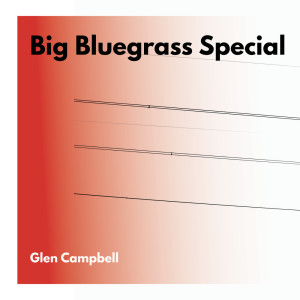 Glen Campbell的专辑Big Bluegrass Special