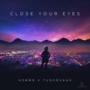 Dengarkan lagu close your eyes (Mix kshmr tungevaag) nyanyian SuzannaVicii dengan lirik