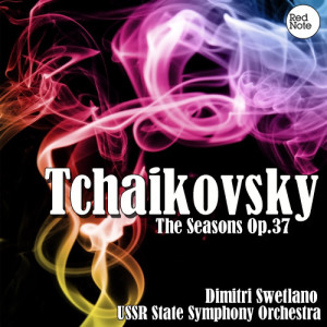 อัลบัม Tchaikovsky: The Seasons Op.37 ศิลปิน Dimitri Swetlano