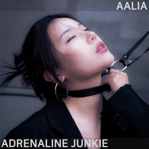 Aalia的專輯Adrenaline Junkie (Explicit)