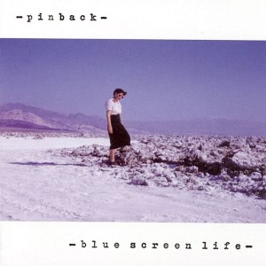 Pinback的專輯Blue Screen Life
