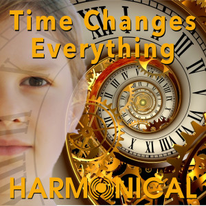 Harmonical的專輯Time Changes Everything