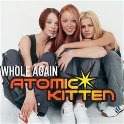 ดาวน์โหลดและฟังเพลง Whole Again (Whirlwind Mix) พร้อมเนื้อเพลงจาก Atomic Kitten