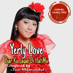 Yerly Love的专辑Biar Ku Layak Di HatiMu