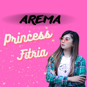 收聽Princess Fitria的Arema歌詞歌曲