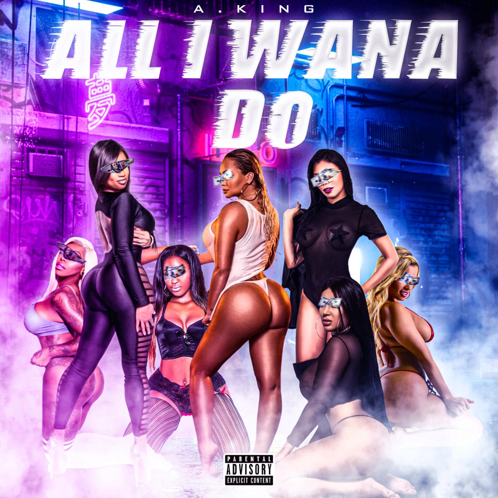 All I Wana Do (Explicit)