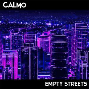 Listen to Empty Streets song with lyrics from Calmo