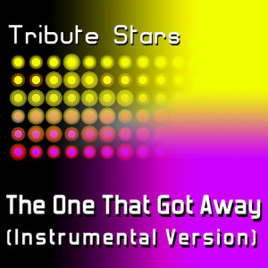 收聽Tribute Stars的Katy Perry - The One That Got Away (Instrumental Version)歌詞歌曲