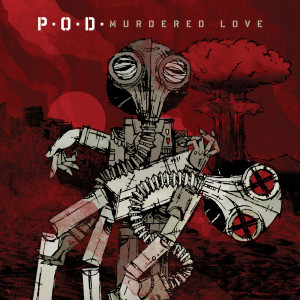 P.O.D.的專輯Murdered Love