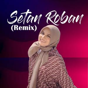 ดาวน์โหลดและฟังเพลง DJ Setan Roban (Remix) พร้อมเนื้อเพลงจาก DJ KARA