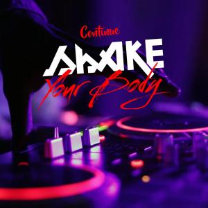 ดาวน์โหลดและฟังเพลง Shake Your Body พร้อมเนื้อเพลงจาก Continue