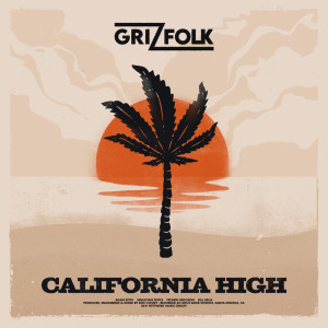 Album California High from Grizfolk