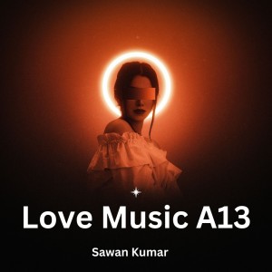 Album Love Music A13 from Sawan Kumar