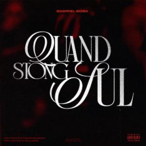 收聽Gabriel Sosa的Quand stong sul (Explicit)歌詞歌曲