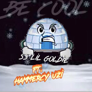 Listen to Be Cool (Explicit) song with lyrics from Ss Lil Goldie