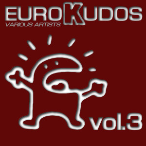 Various Artists的專輯EUROKUDOS VOL. 3