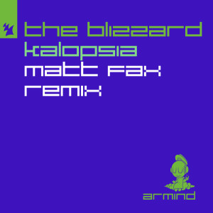 收聽The Blizzard的Kalopsia (Matt Fax Remix)歌詞歌曲
