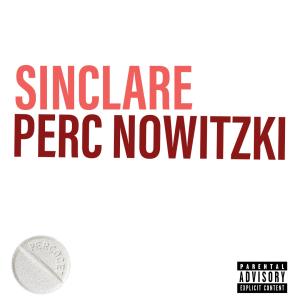 Album Perc Nowitzki (Explicit) oleh Sinclare