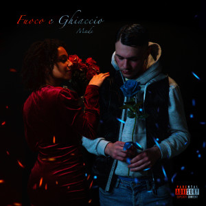 Album Fuoco e Ghiaccio (Explicit) from Made