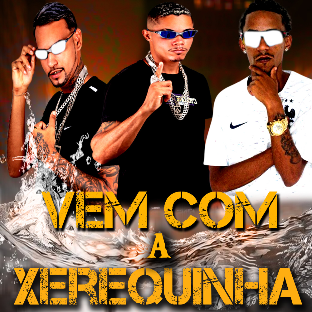 Vem Com a Xerequinha