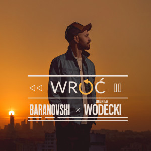 ดาวน์โหลดและฟังเพลง Wróć พร้อมเนื้อเพลงจาก BARANOVSKI