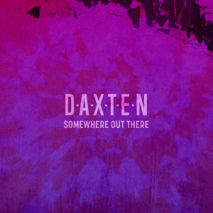 Daxten的專輯Somewhere Out There
