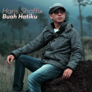 Dengarkan lagu Buah Hatiku nyanyian Haris Shaffix dengan lirik