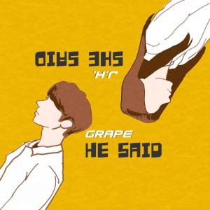 ดาวน์โหลดและฟังเพลง He Said, She Said พร้อมเนื้อเพลงจาก Grapeeeee