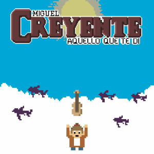ดาวน์โหลดและฟังเพลง Aquello Que Te Dí พร้อมเนื้อเพลงจาก Miguel Creyente