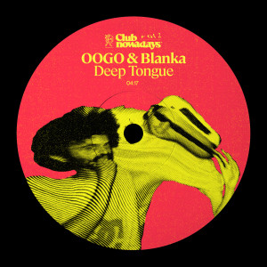 Listen to Deep Tongue (Club Nowadays, Vol. 2) song with lyrics from Blanka