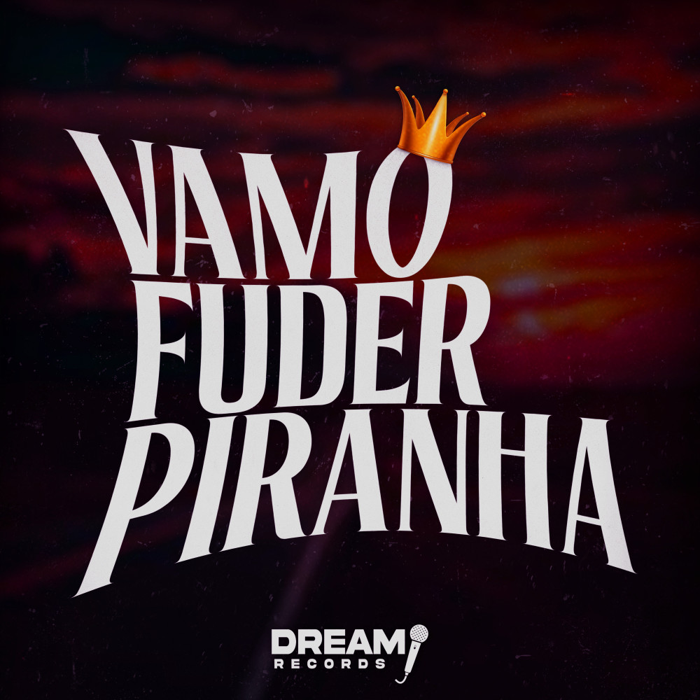 Vamo Fuder Piranha (Explicit)