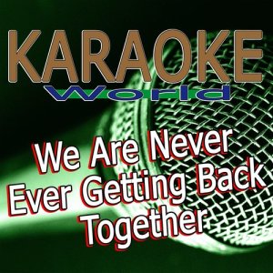 收聽The True Star的We Are Never Ever Getting Back Together (You Go Talk to Your Friends Talk)歌詞歌曲