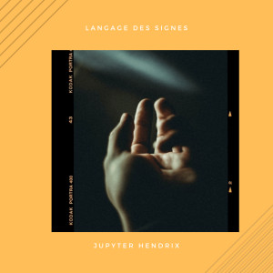 Listen to Langage des signes song with lyrics from Jupyter Hendrix
