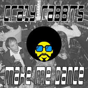 Album Make me Dance from Crazy Rabbits