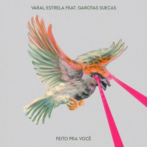 Varal Estrela的專輯Feito Pra Você