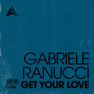 收听Gabriele Ranucci的Get Your Love歌词歌曲