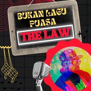 Dengarkan lagu Bukan Lagu Puasa nyanyian The Law dengan lirik