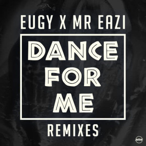 ดาวน์โหลดและฟังเพลง Dance For Me (Eugy X Mr Eazi) พร้อมเนื้อเพลงจาก Eugy