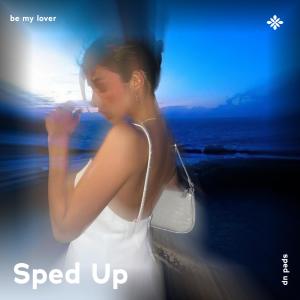 Album be my lover - sped up + reverb oleh Pearl