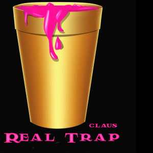 收听Claus的Real Trap歌词歌曲