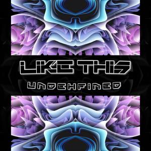 收聽Undehfined的Like This歌詞歌曲