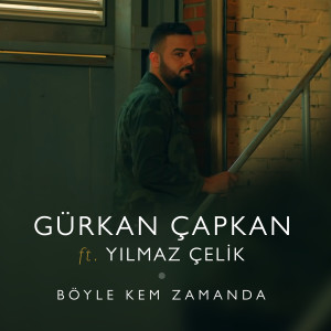 Listen to Böyle Kem Zamanda song with lyrics from Gürkan Çapkan