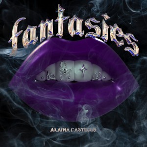 Alaina Castillo的專輯fantasies (Explicit)
