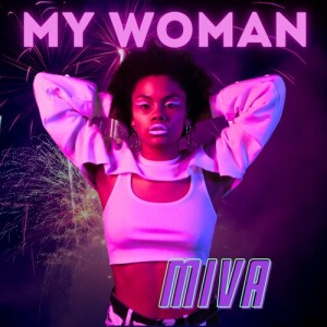Album My Woman (Explicit) from Miva