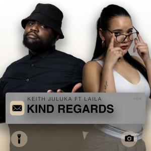 收聽Keith Juluka的Kind Regards (feat. Laila)歌詞歌曲