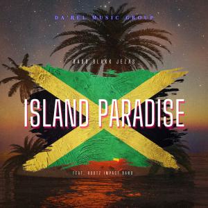 อัลบัม Island Paradise (feat. Bingi & Roots Impact Band) ศิลปิน Badd Blakk Jezas