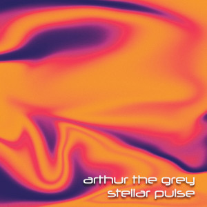 Album Stellar Pulse from Arthur The Grey