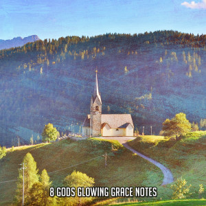 8 Gods Glowing Grace Notes