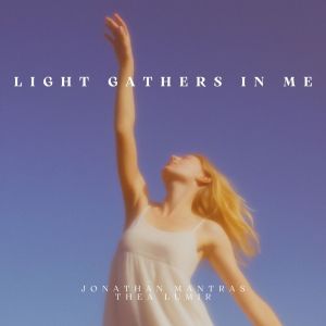 Jonathan Mantras的專輯Light Gathers in Me